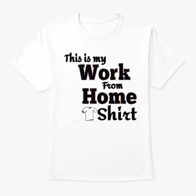 Your Work-From-Home Shirt